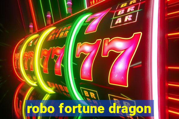 robo fortune dragon